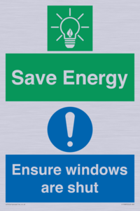 Save energy. Ensure windows are shut